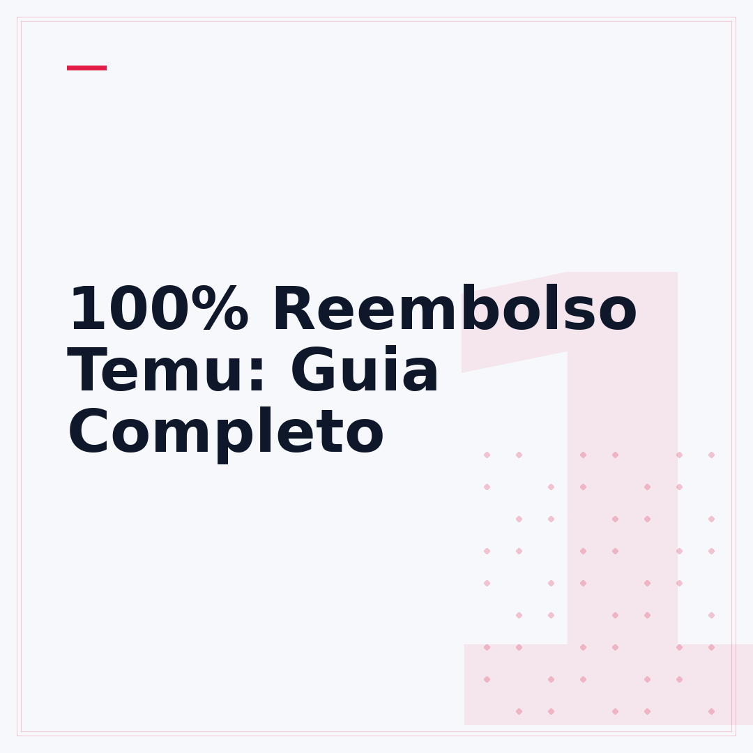 100% Reembolso Temu: Guia Completo