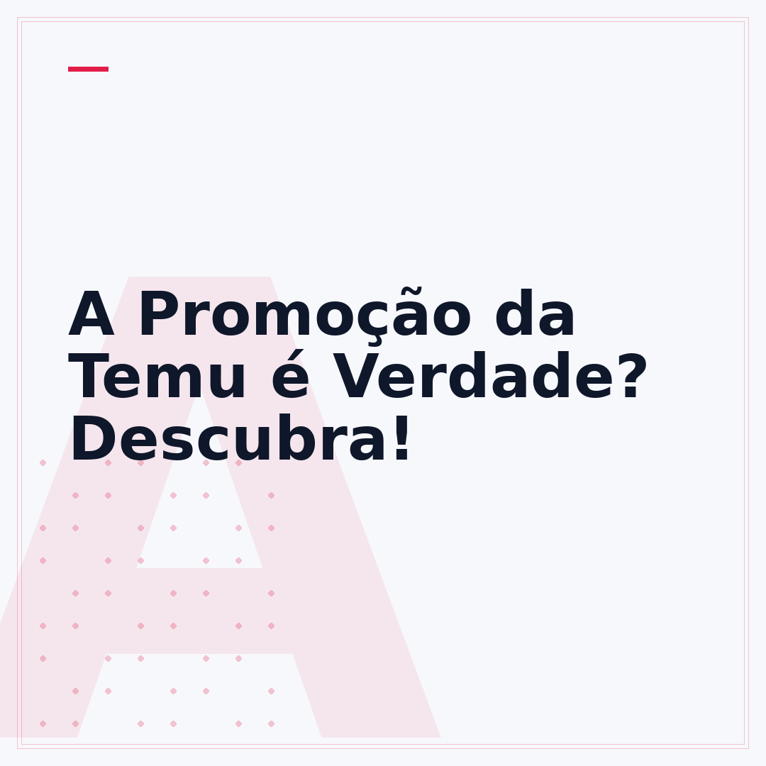 A Promoção da Temu é Verdade? Descubra!