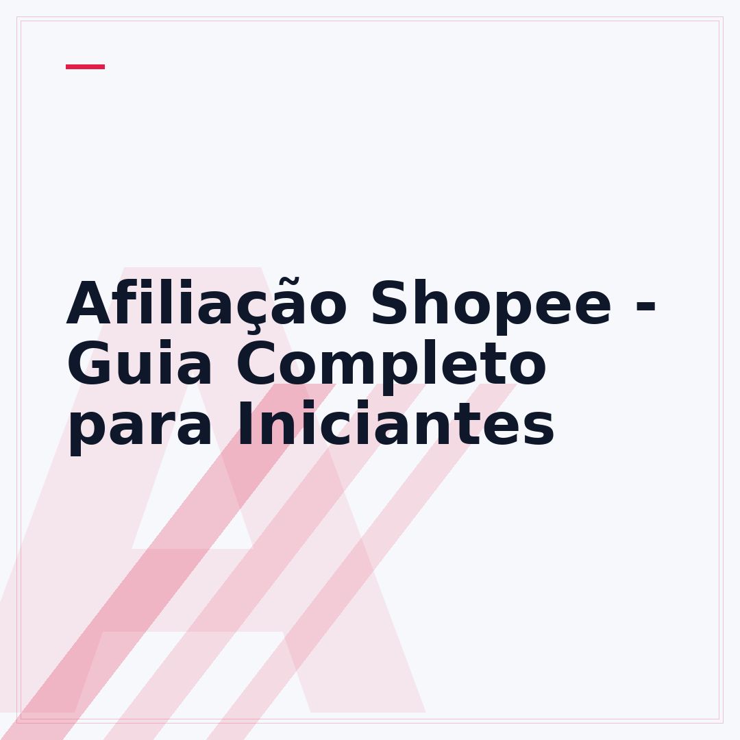 Afiliação Shopee - Guia Completo para Iniciantes