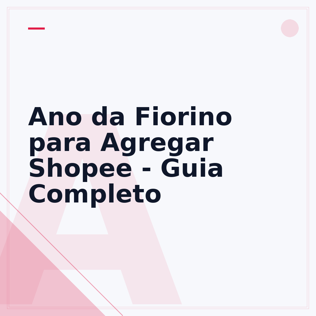 Ano da Fiorino para Agregar Shopee - Guia Completo