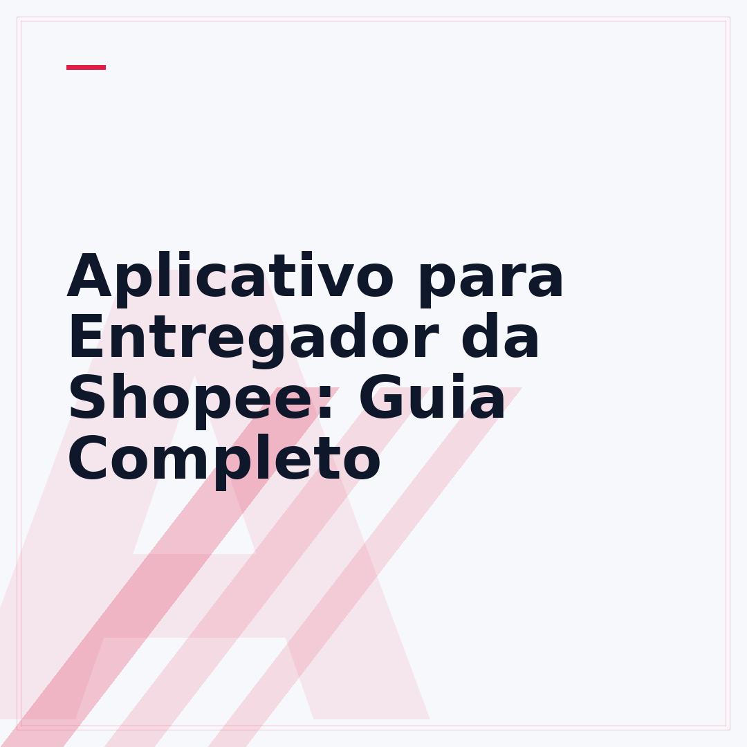 Aplicativo para Entregador da Shopee: Guia Completo