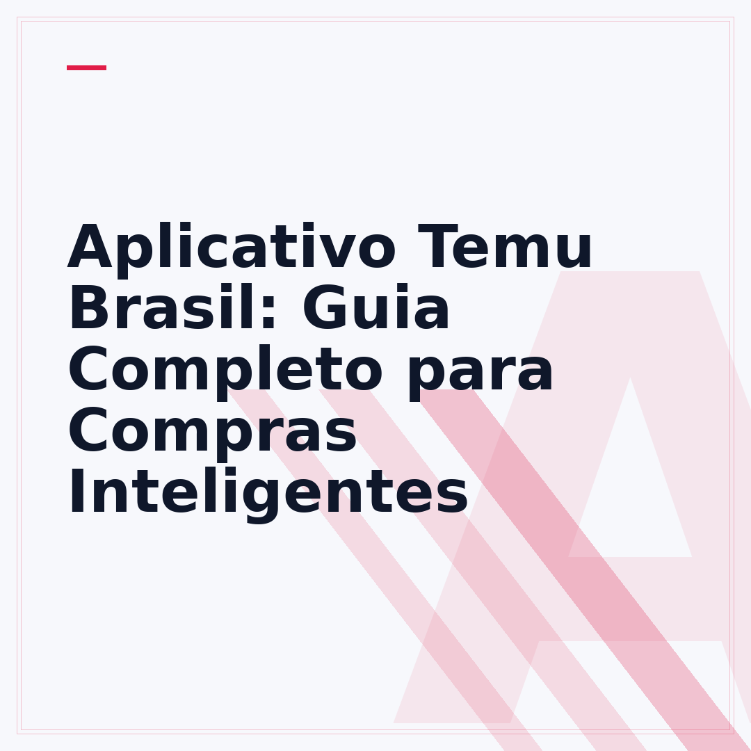 Aplicativo Temu Brasil: Guia Completo para Compras Inteligentes