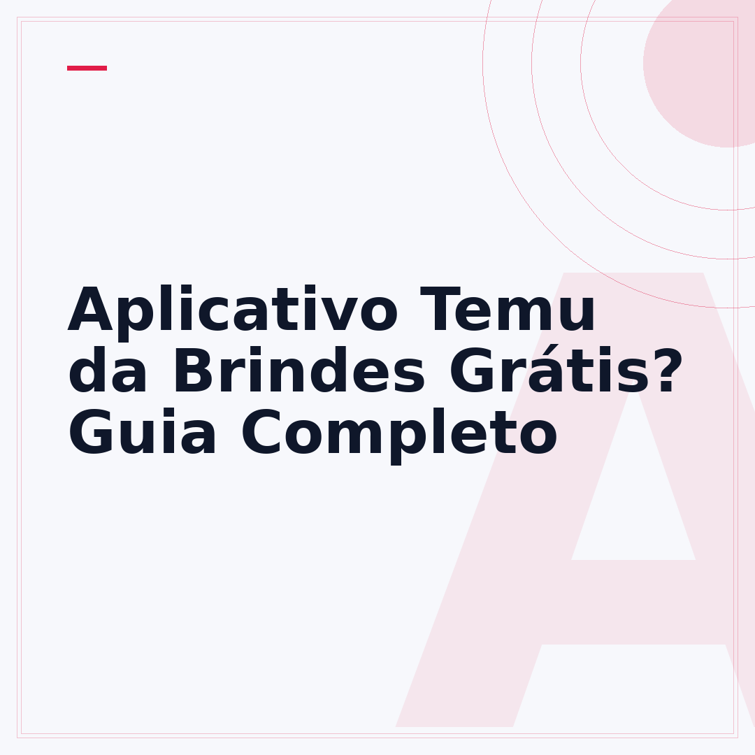 Aplicativo Temu da Brindes Grátis? Guia Completo