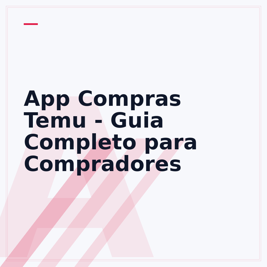 App Compras Temu - Guia Completo para Compradores