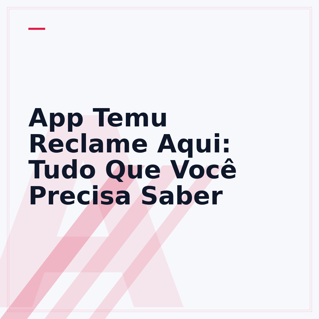 App Temu Reclame Aqui: Tudo Que Você Precisa Saber