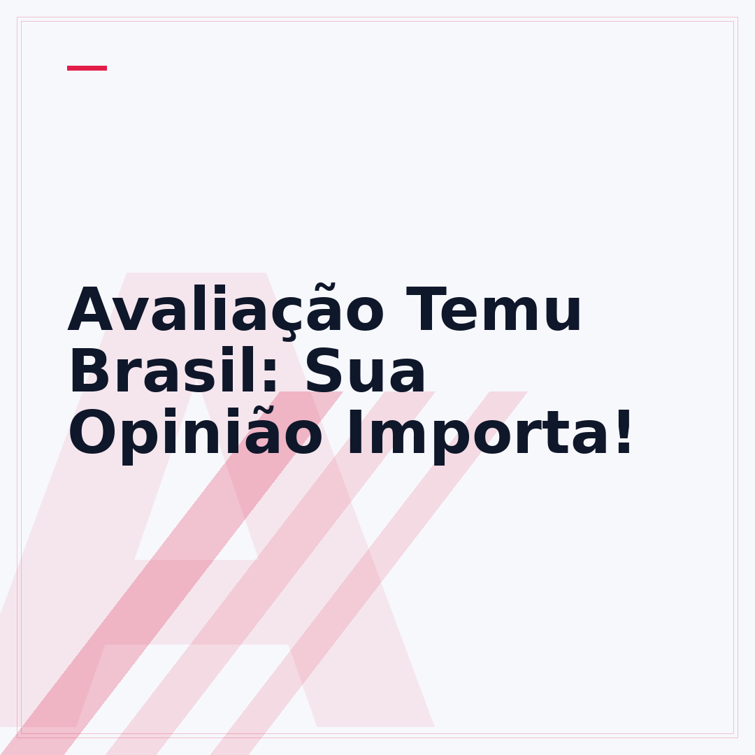 Avaliação Temu Brasil: Sua Opinião Importa!