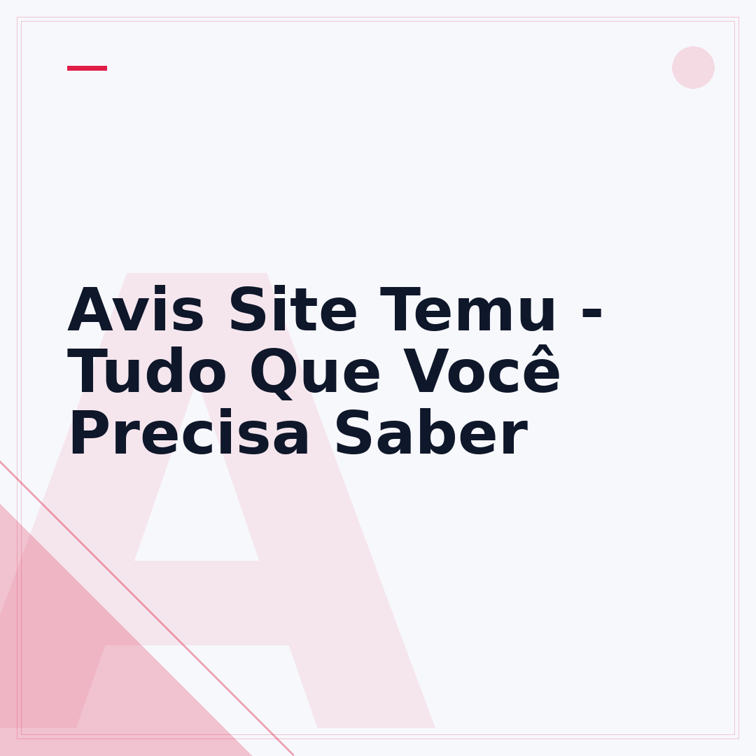 Avis Site Temu - Tudo Que Você Precisa Saber