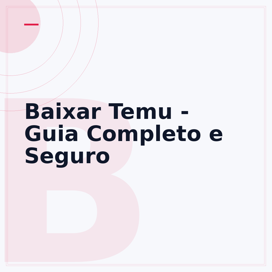 Baixar Temu - Guia Completo e Seguro
