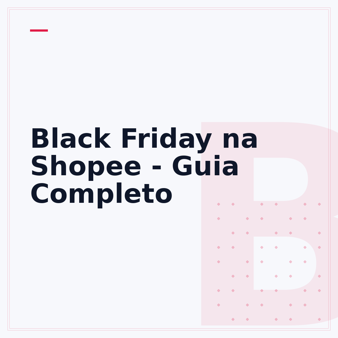 Black Friday na Shopee - Guia Completo