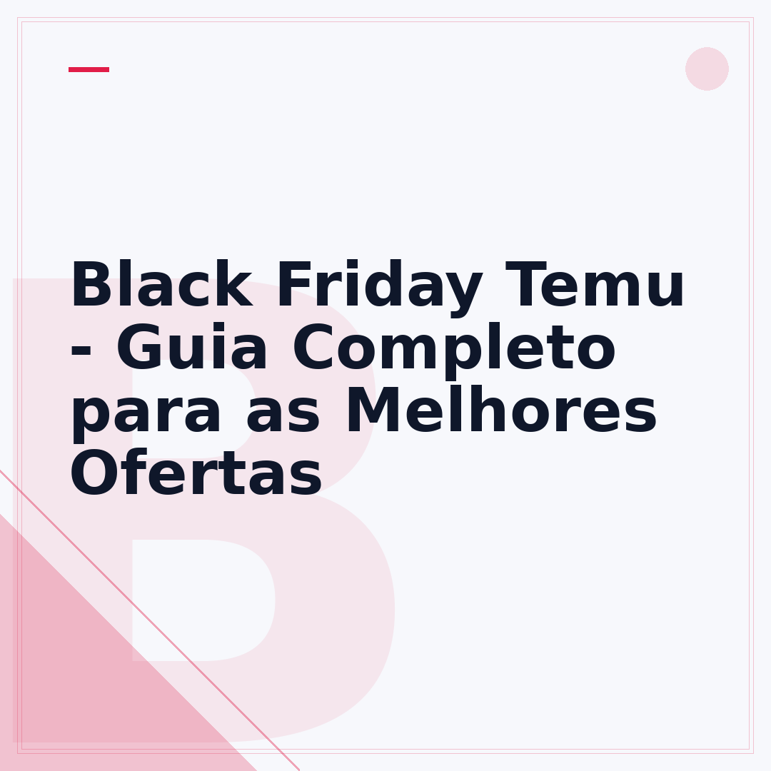 Black Friday Temu - Guia Completo para as Melhores Ofertas