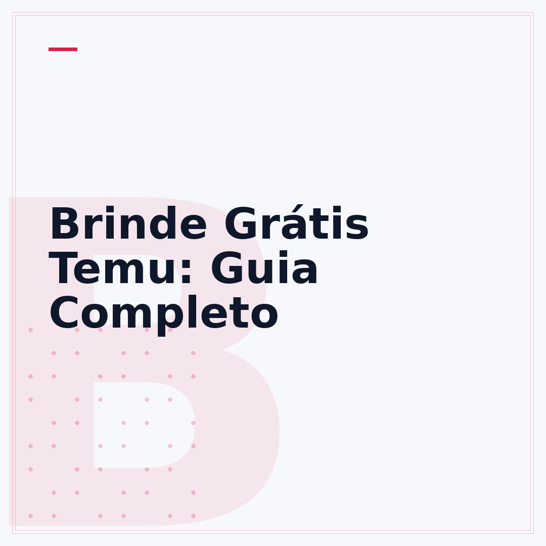 Brinde Grátis Temu: Guia Completo