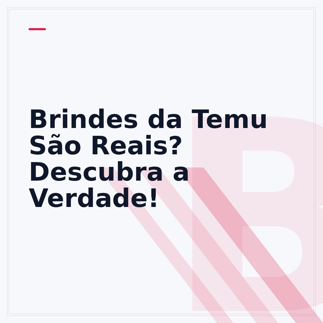 Brindes da Temu São Reais? Descubra a Verdade!