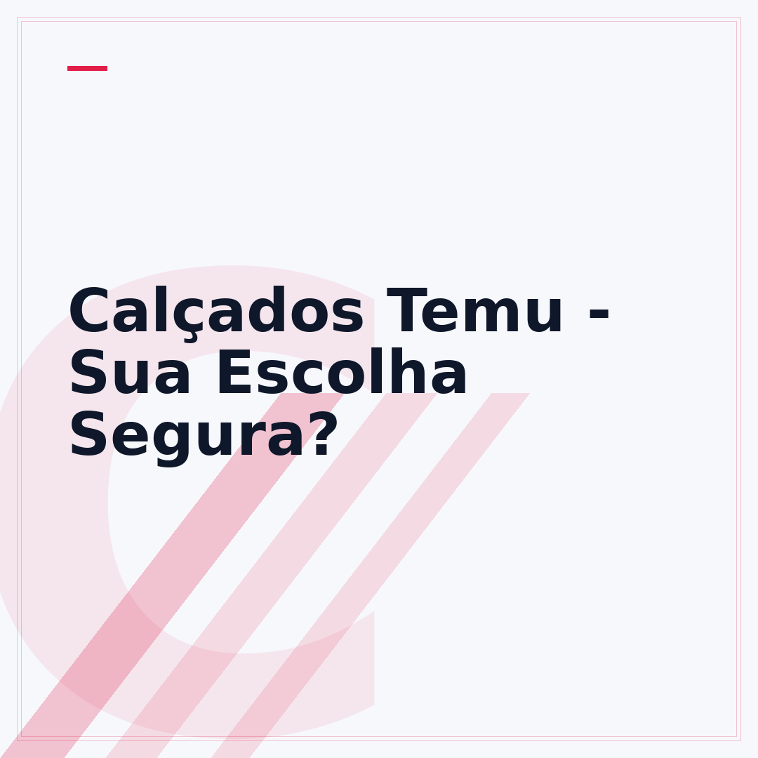 Calçados Temu - Sua Escolha Segura?