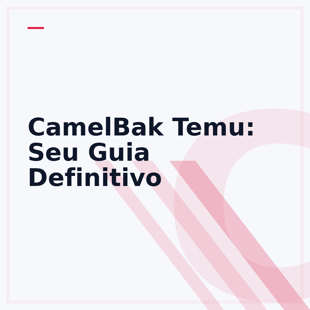 CamelBak Temu: Seu Guia Definitivo