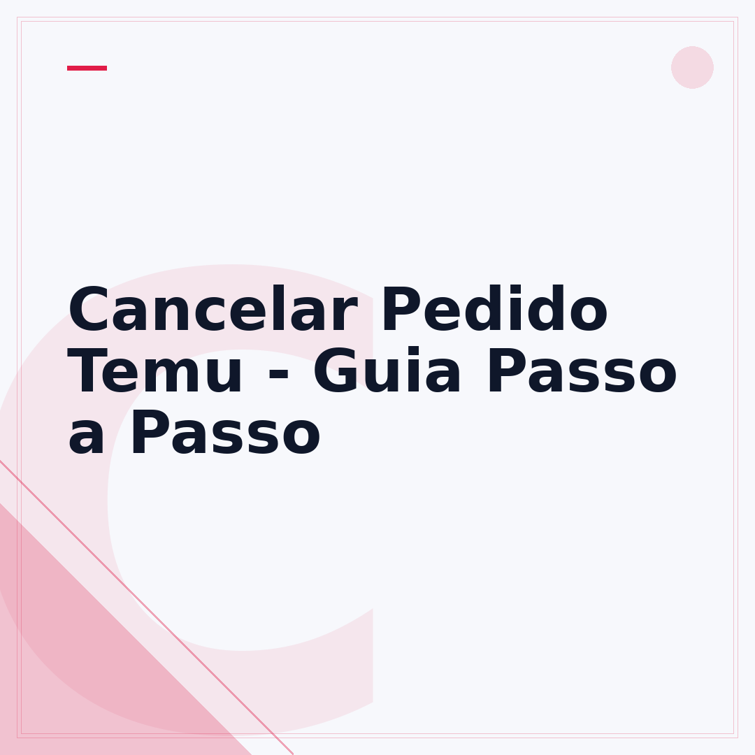 Cancelar Pedido Temu - Guia Passo a Passo