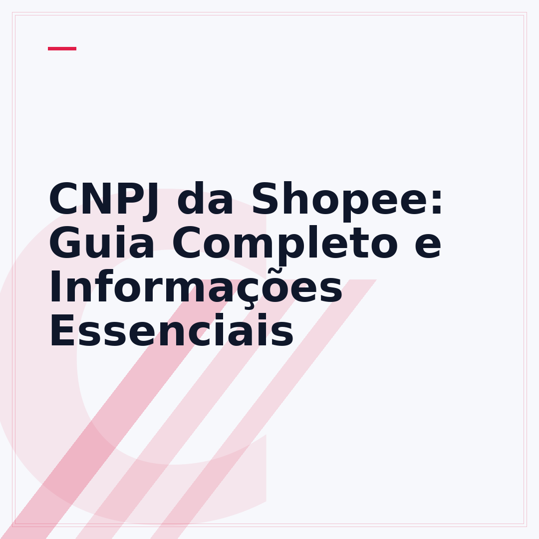 CNPJ da Shopee: Guia Completo e Informações Essenciais
