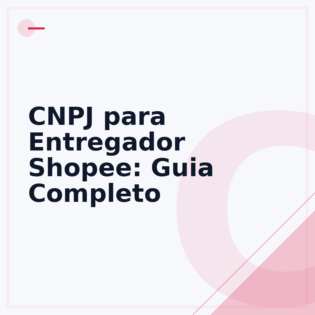 CNPJ para Entregador Shopee: Guia Completo