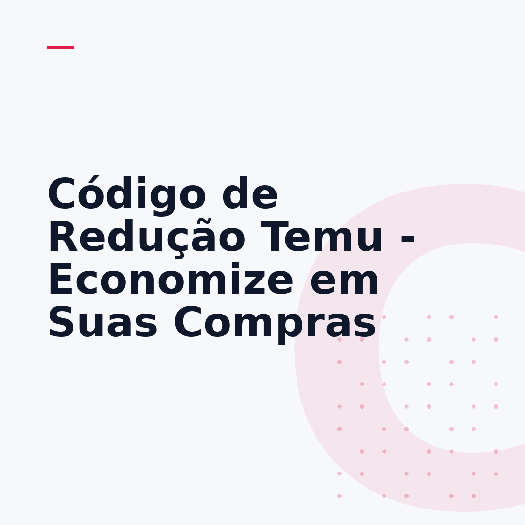 Código de Redução Temu - Economize em Suas Compras