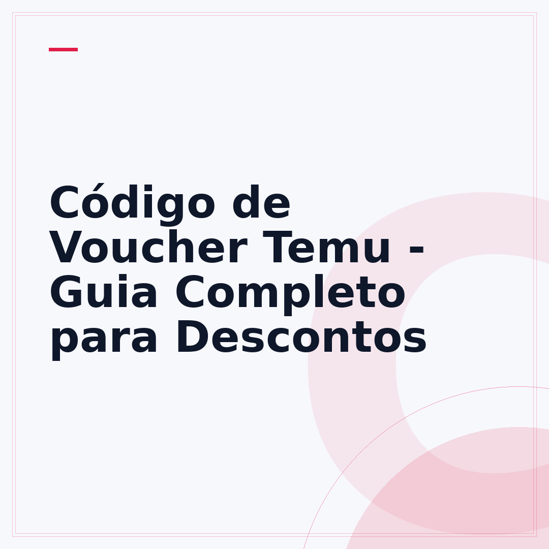 Código de Voucher Temu - Guia Completo para Descontos