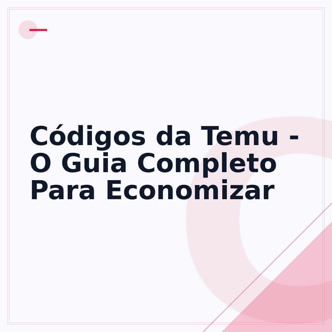 Códigos da Temu - O Guia Completo Para Economizar