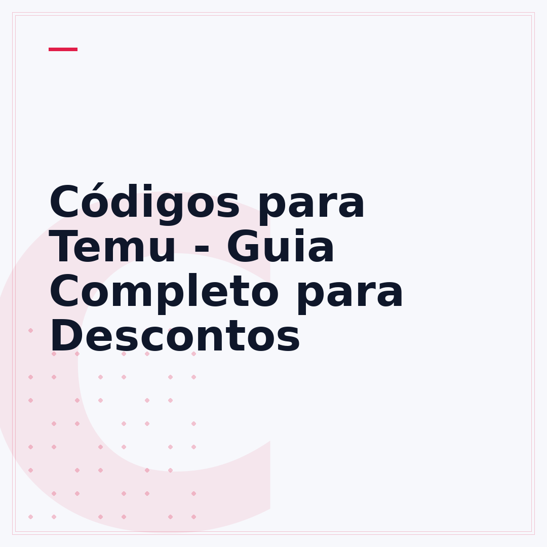 Códigos para Temu - Guia Completo para Descontos