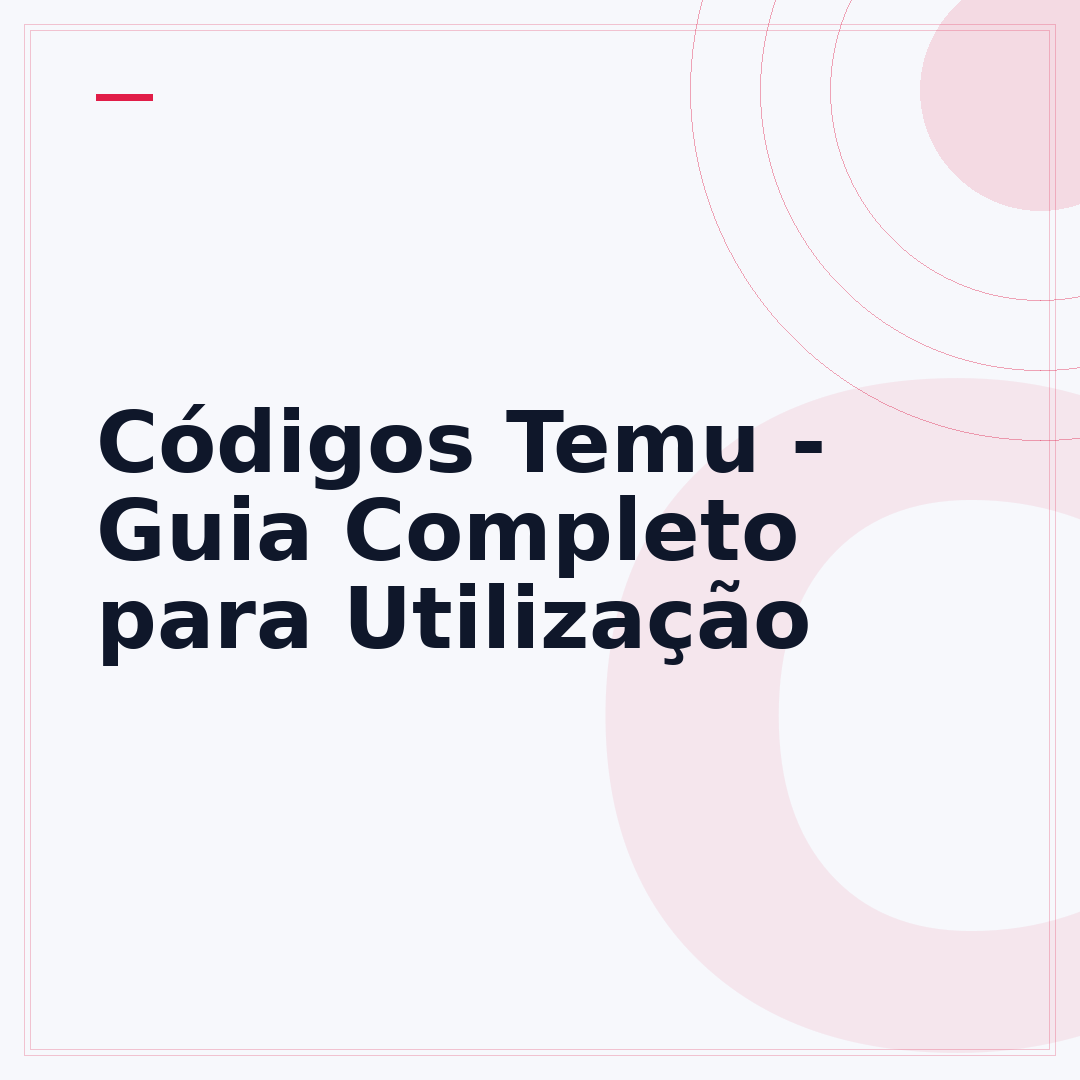 Códigos Temu - Guia Completo para Utilização