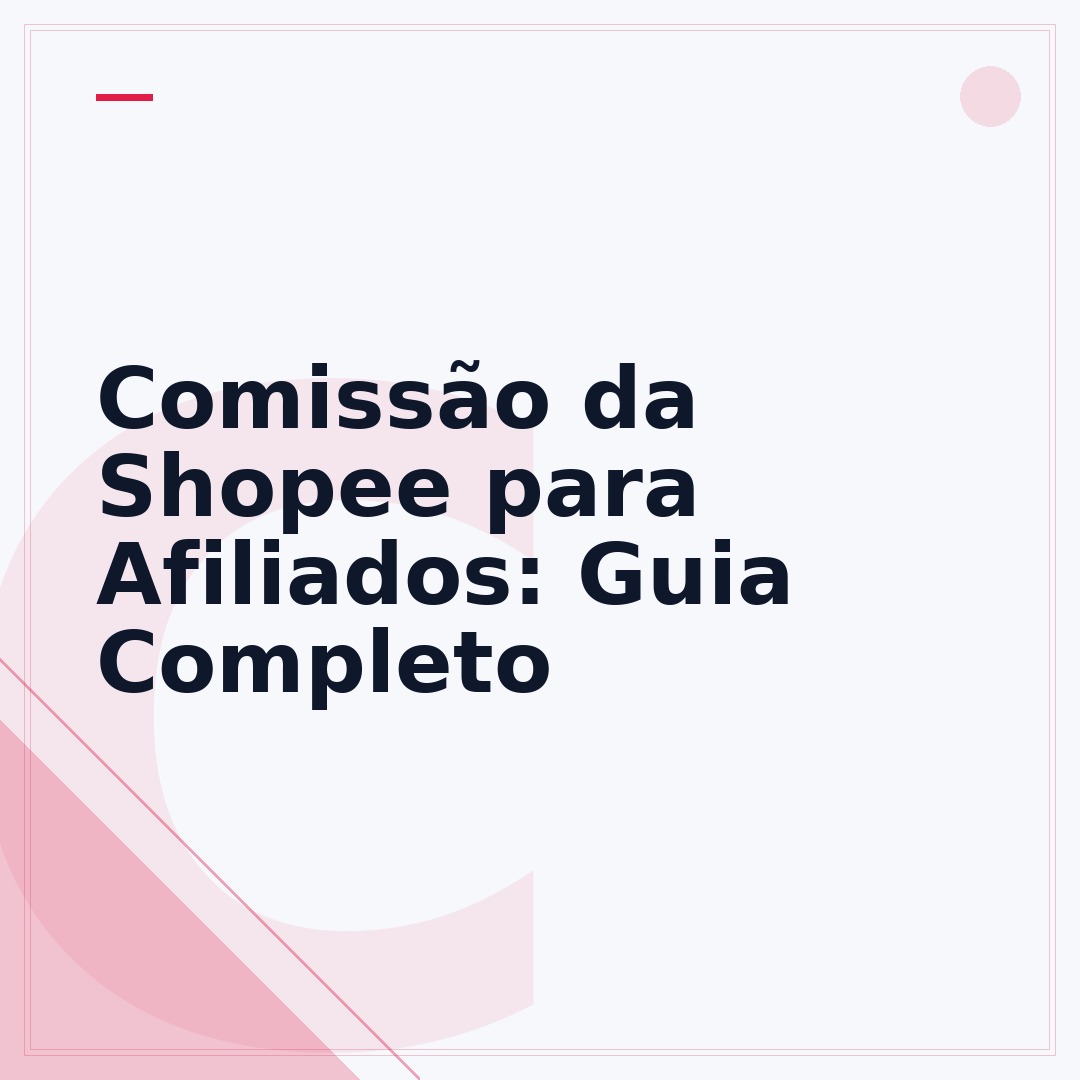 Comissão da Shopee para Afiliados: Guia Completo