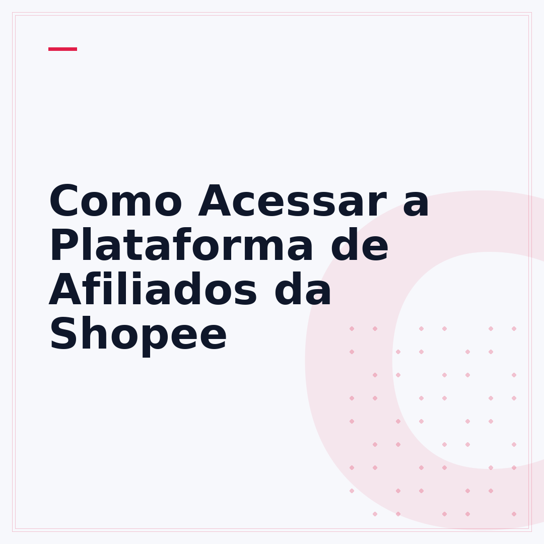 Como Acessar a Plataforma de Afiliados da Shopee