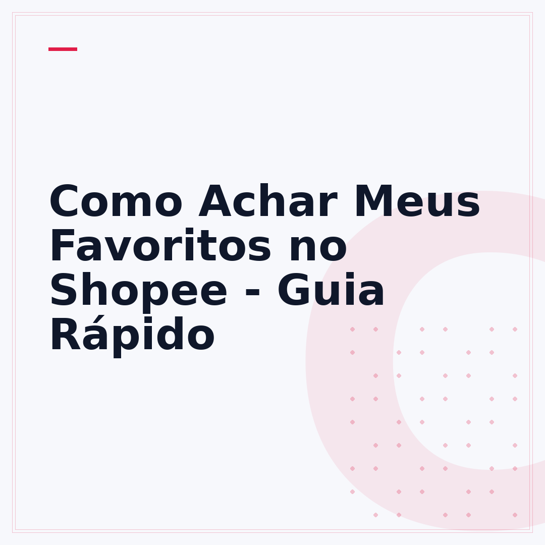 Como Achar Meus Favoritos no Shopee - Guia Rápido