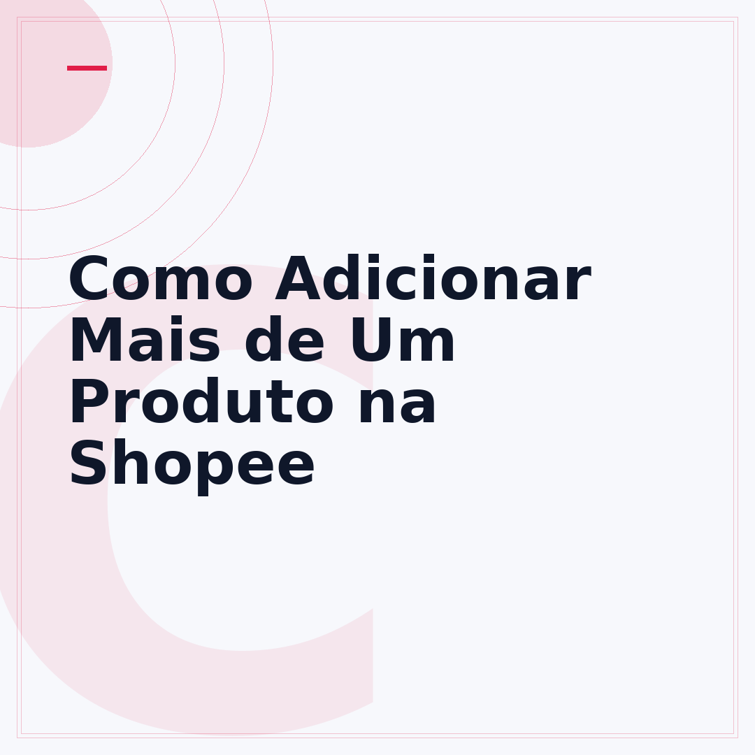 Como Adicionar Mais de Um Produto na Shopee