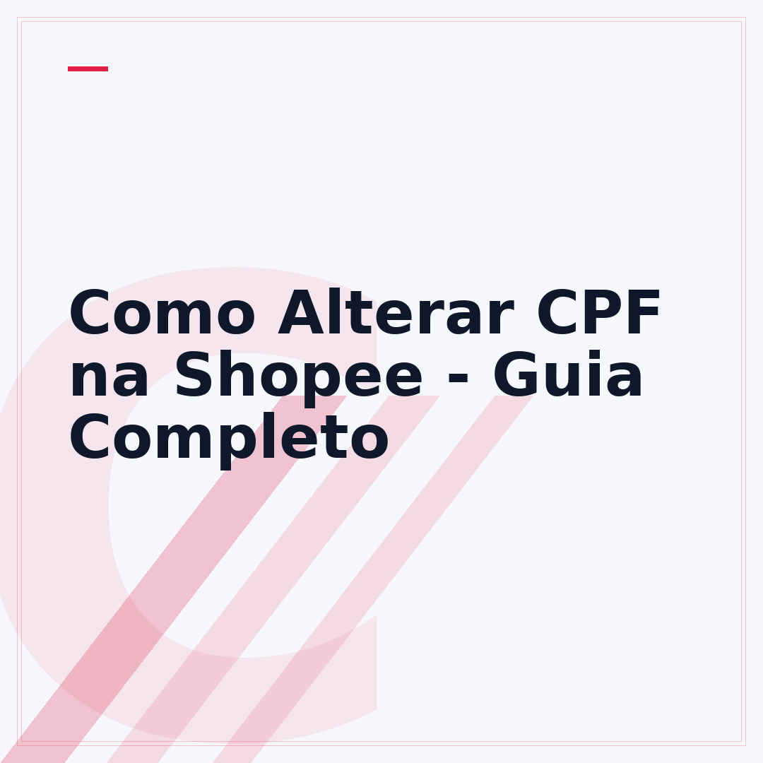 Como Alterar CPF na Shopee - Guia Completo