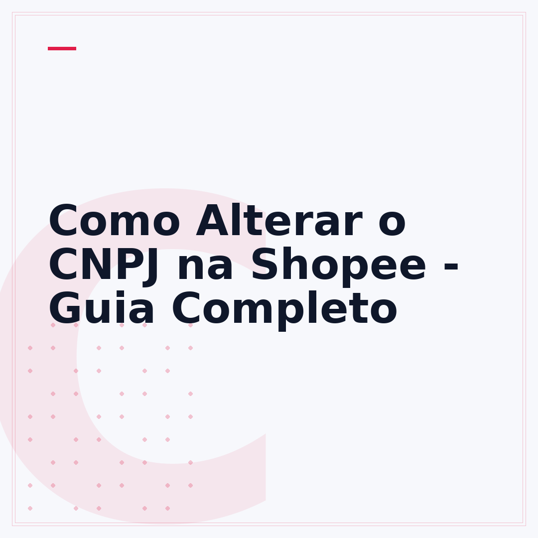 Como Alterar o CNPJ na Shopee - Guia Completo