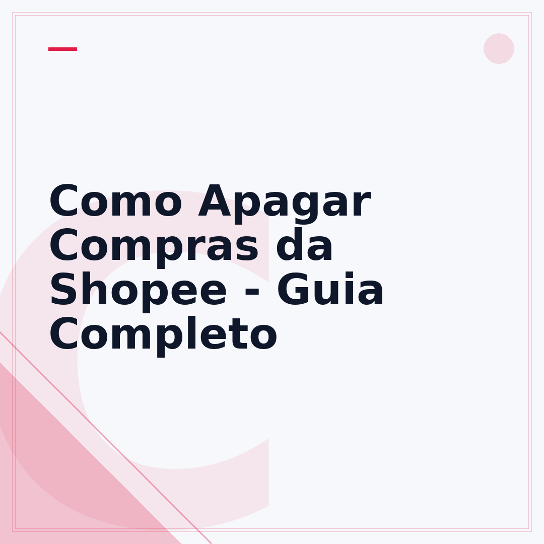 Como Apagar Compras da Shopee - Guia Completo