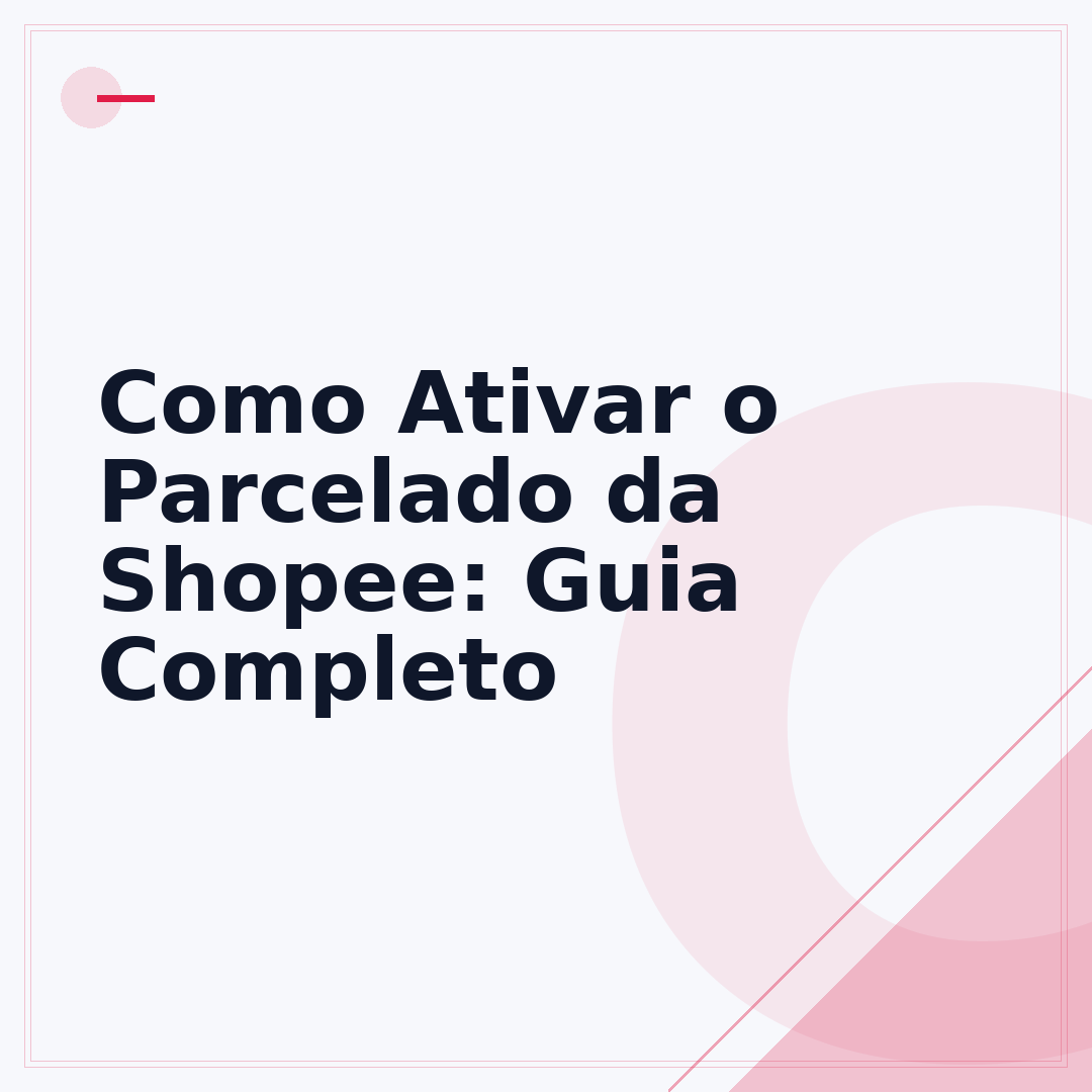 Como Ativar o Parcelado da Shopee: Guia Completo