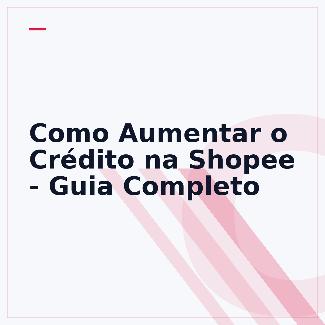 Como Aumentar o Crédito na Shopee - Guia Completo