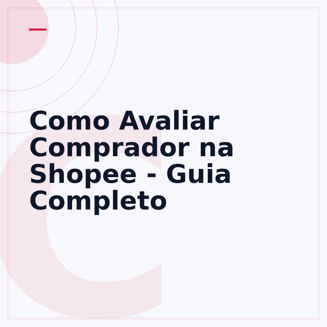 Como Avaliar Comprador na Shopee - Guia Completo