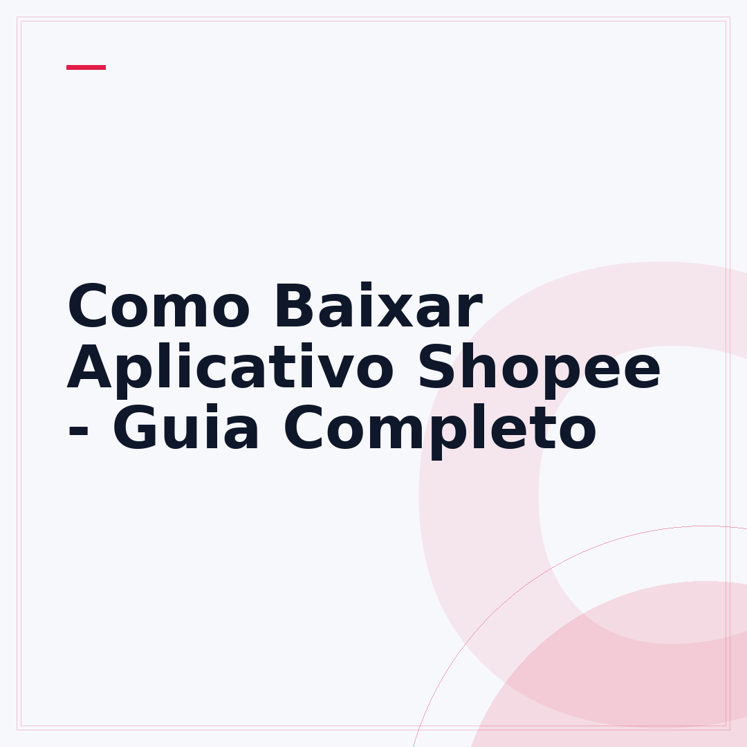 Como Baixar Aplicativo Shopee - Guia Completo