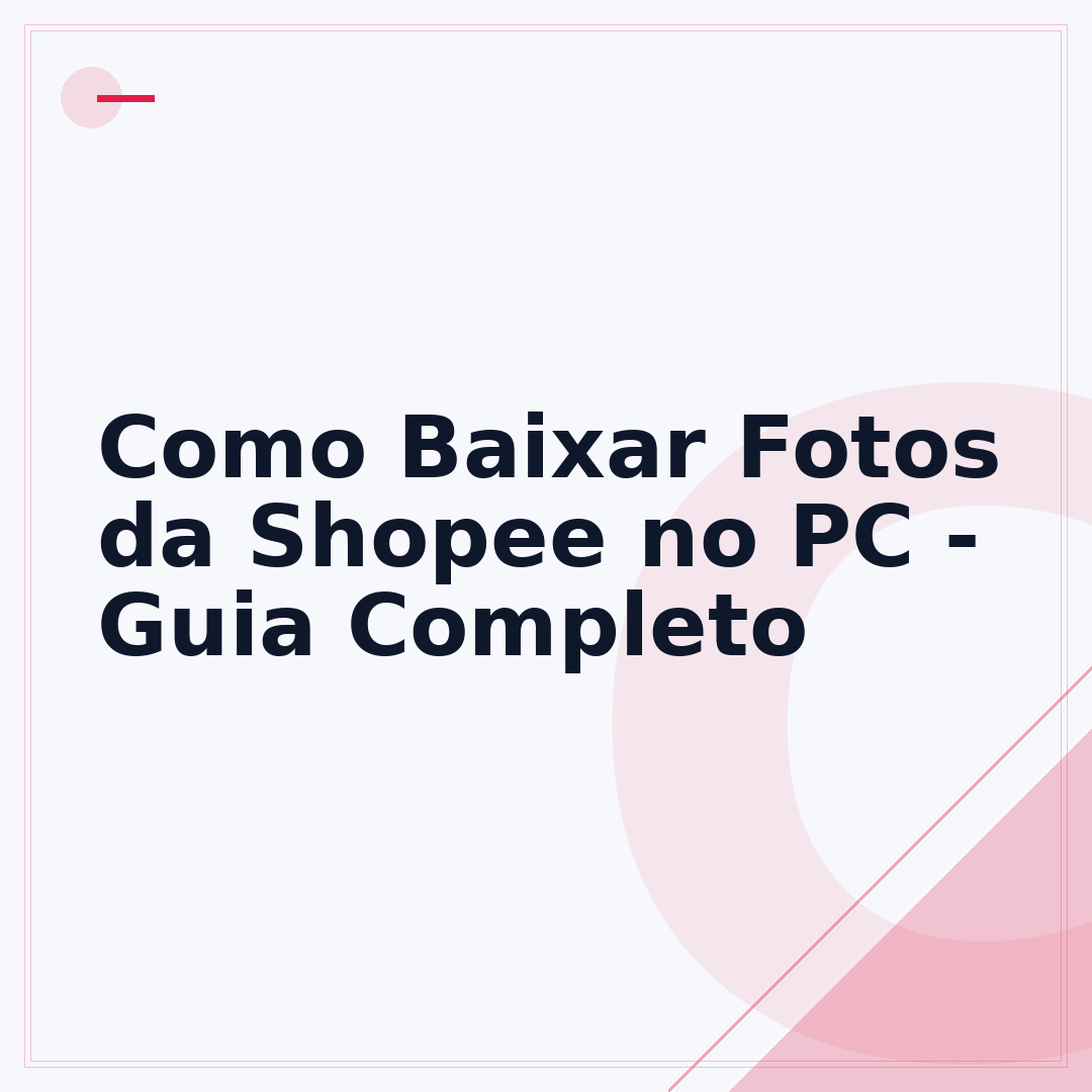 Como Baixar Fotos da Shopee no PC - Guia Completo
