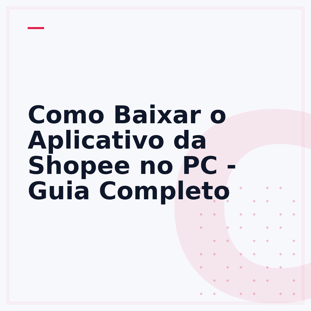Como Baixar o Aplicativo da Shopee no PC - Guia Completo