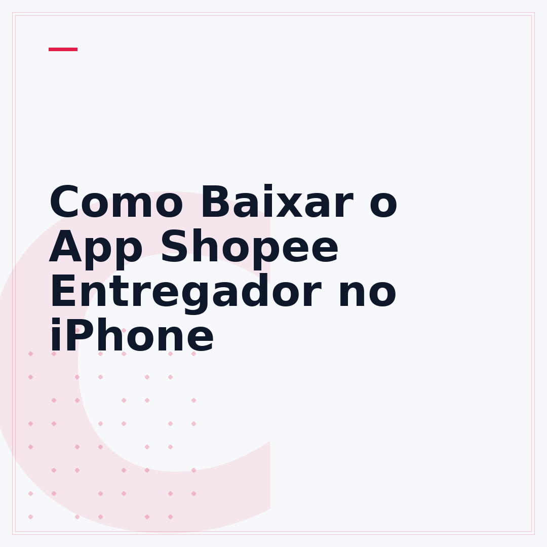 Como Baixar o App Shopee Entregador no iPhone