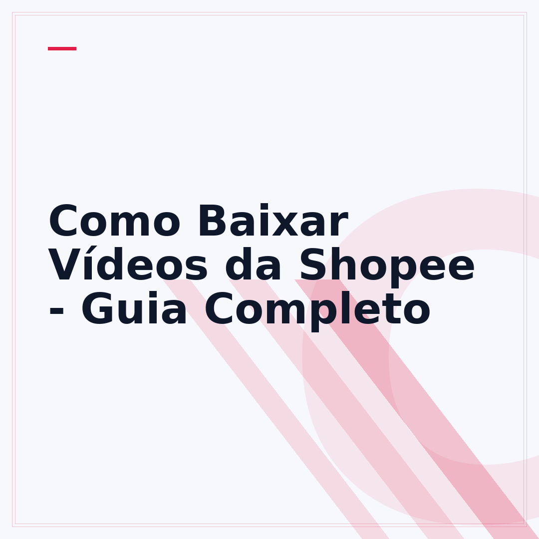 Como Baixar Vídeos da Shopee - Guia Completo