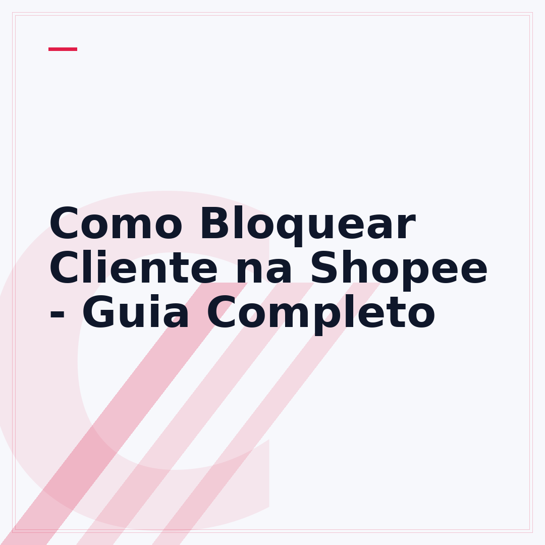 Como Bloquear Cliente na Shopee - Guia Completo