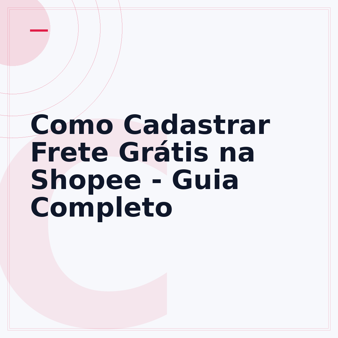 Como Cadastrar Frete Grátis na Shopee - Guia Completo