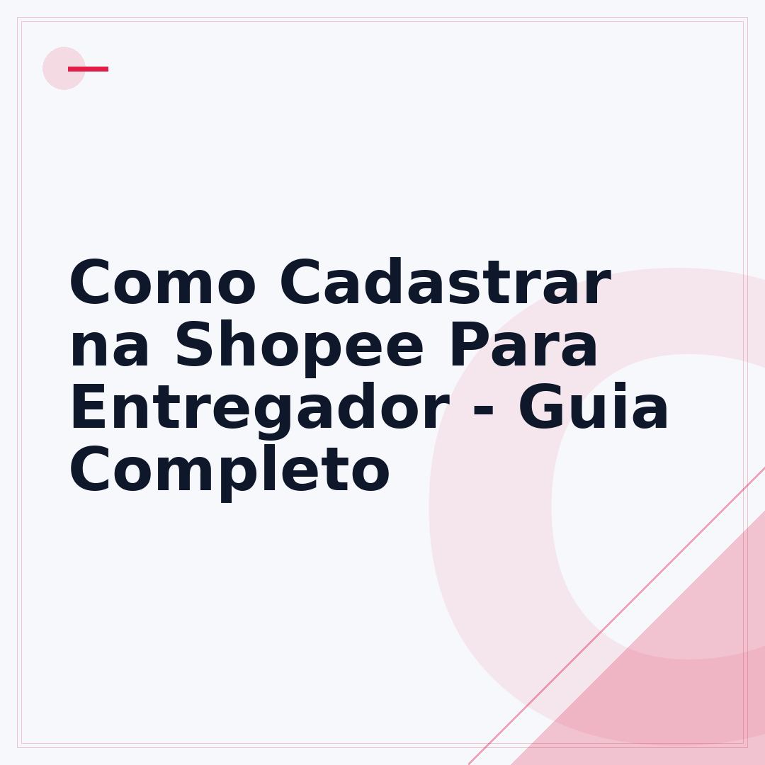 Como Cadastrar na Shopee Para Entregador - Guia Completo