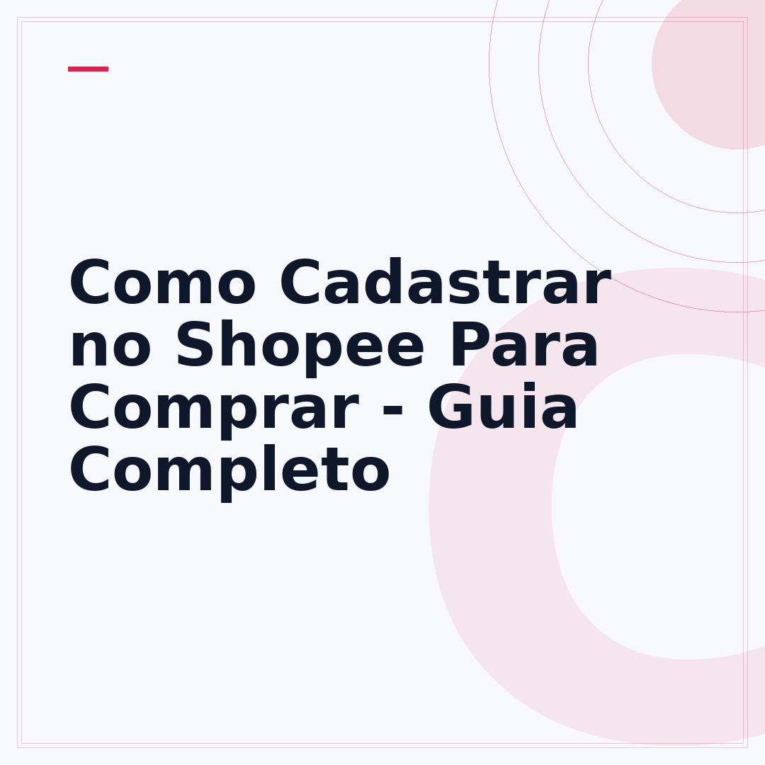 Como Cadastrar no Shopee Para Comprar - Guia Completo
