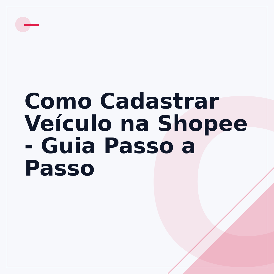 Como Cadastrar Veículo na Shopee - Guia Passo a Passo