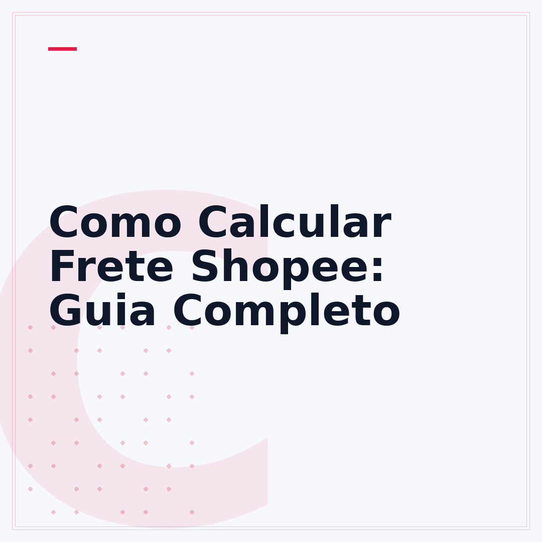 Como Calcular Frete Shopee: Guia Completo
