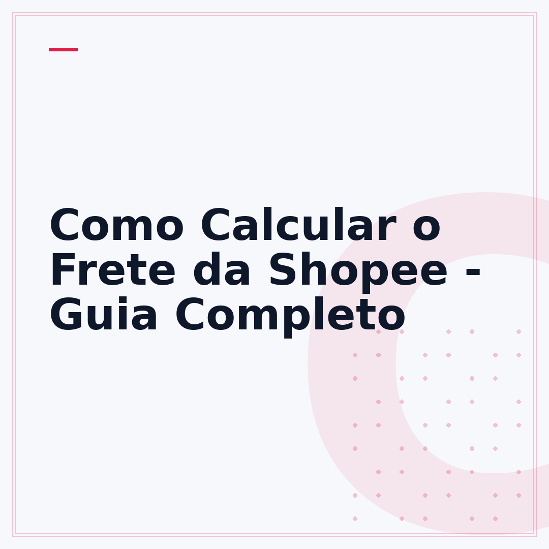 Como Calcular o Frete da Shopee - Guia Completo