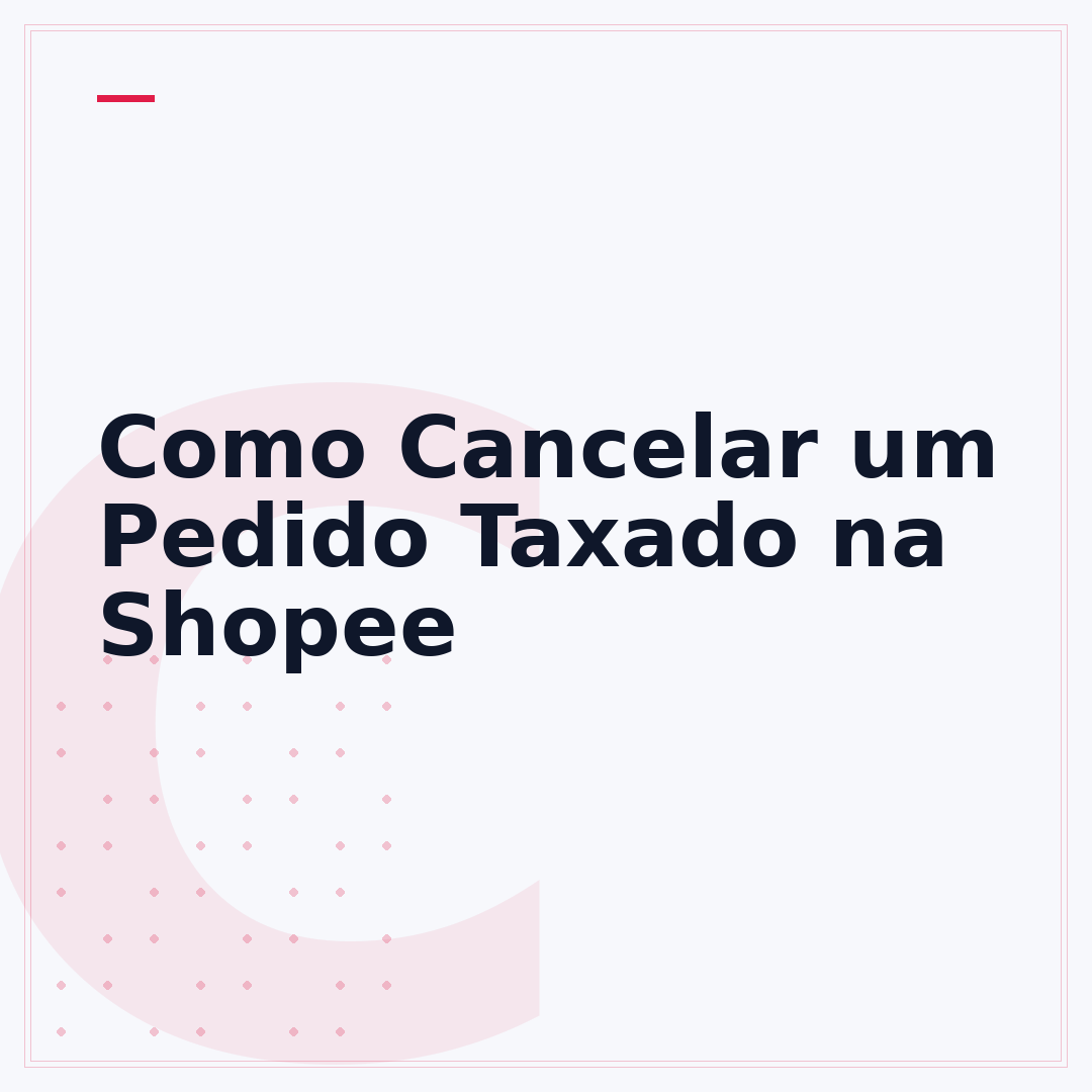 Como Cancelar um Pedido Taxado na Shopee