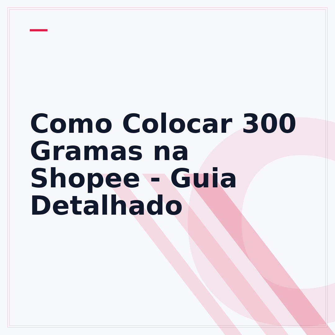Como Colocar 300 Gramas na Shopee - Guia Detalhado